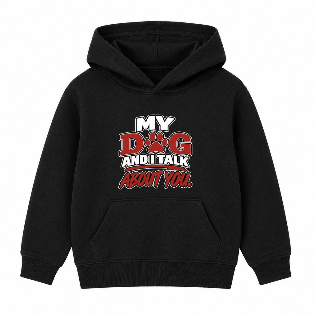 My Dog And I Talk About You kids hoodie - Black