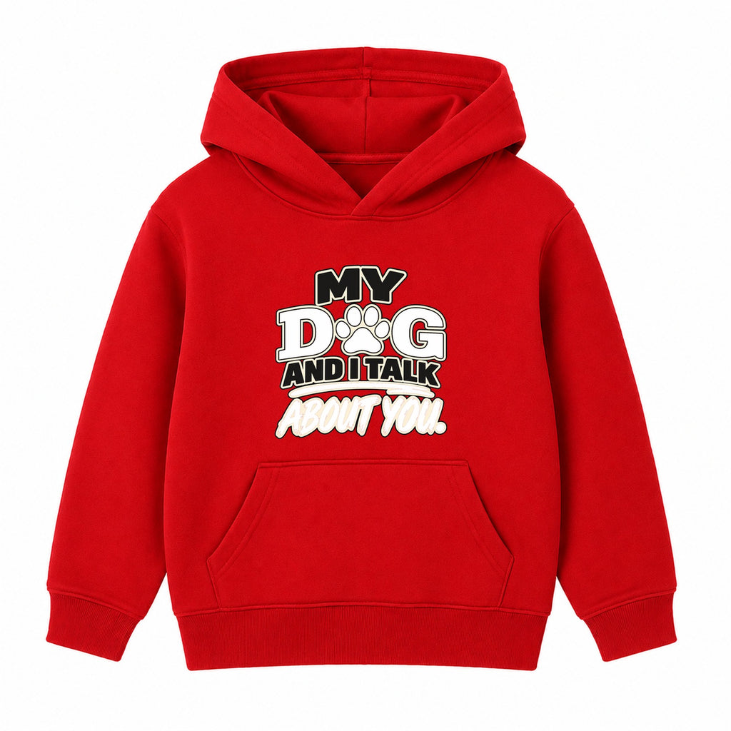 My Dog And I Talk About You kids hoodie - Red