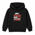 My Dog Said No kids hoodie - Black