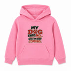 My Dog Said No kids hoodie - Pink
