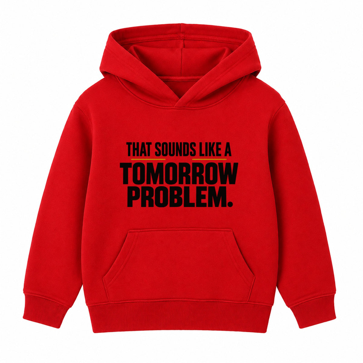 Tomorrow Problem adult slogan hoodie - Red