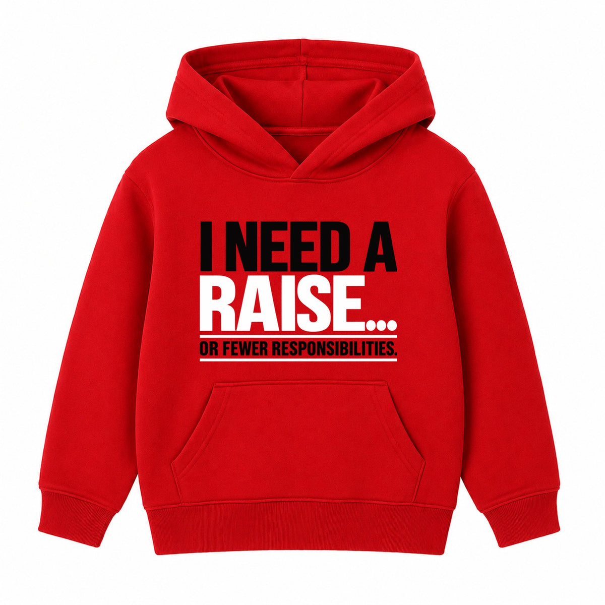 I Need A Raise adult slogan hoodie - Red