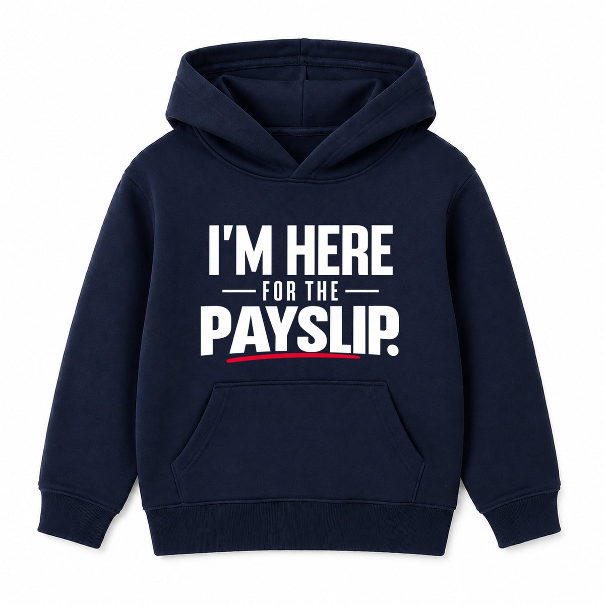 Here For The Payslip adult slogan hoodie - Navy