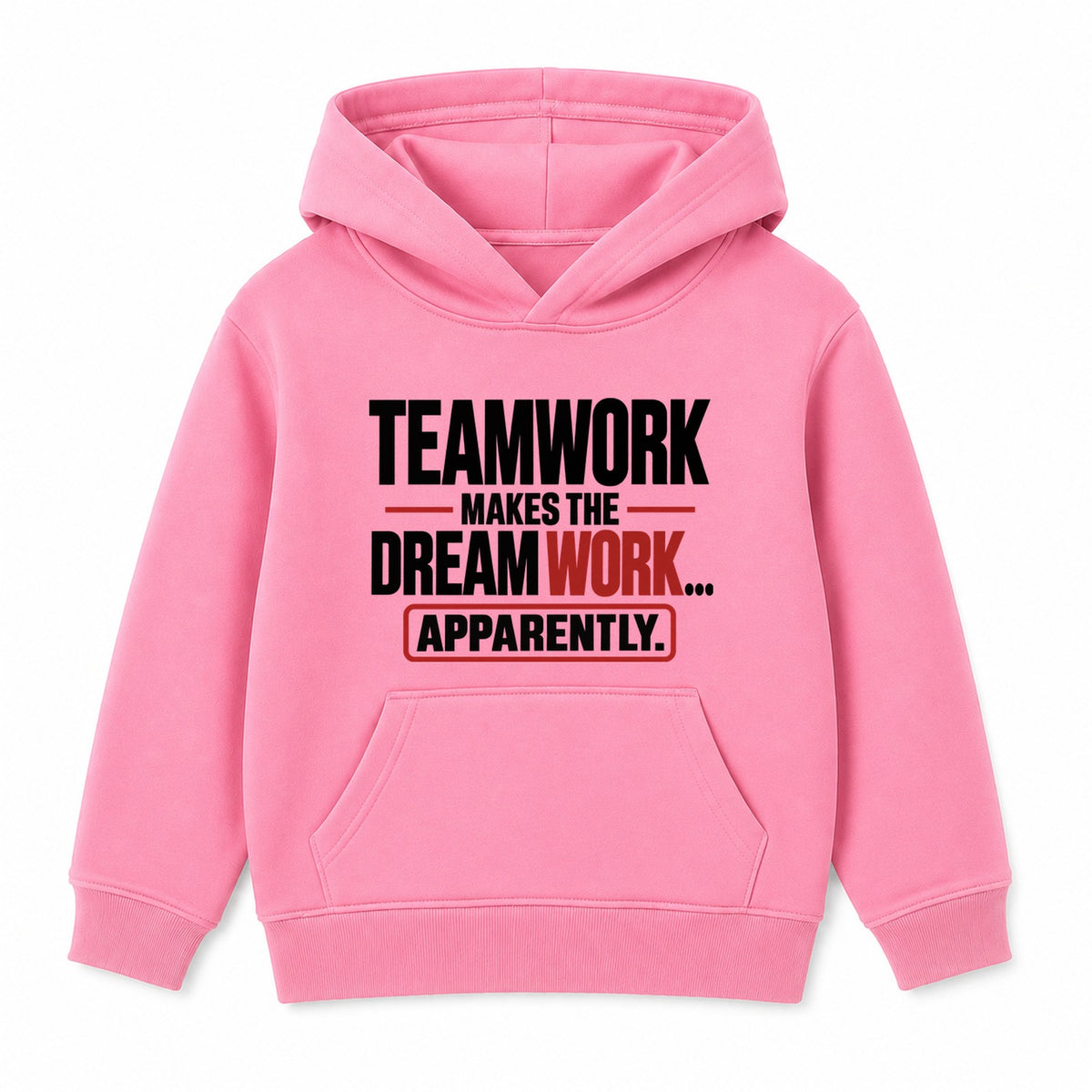 Teamwork Apparently adult slogan hoodie - Pink