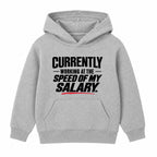 Speed Of My Salary adult slogan hoodie - Heather Grey