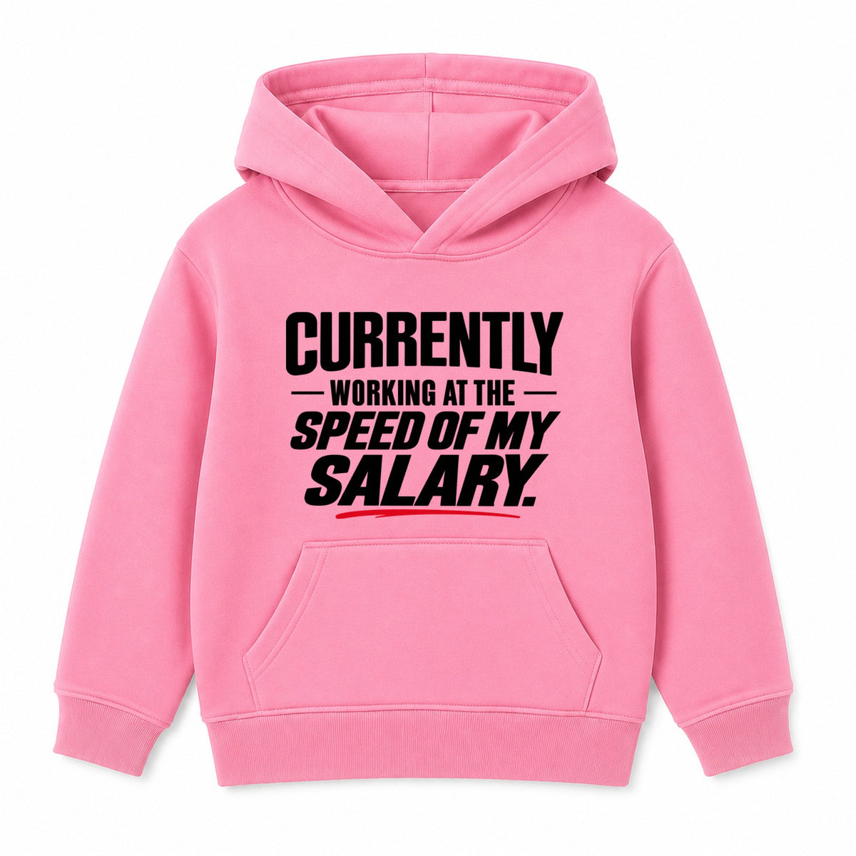 Speed Of My Salary adult slogan hoodie - Pink