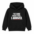 I Arrived adult slogan hoodie - Black