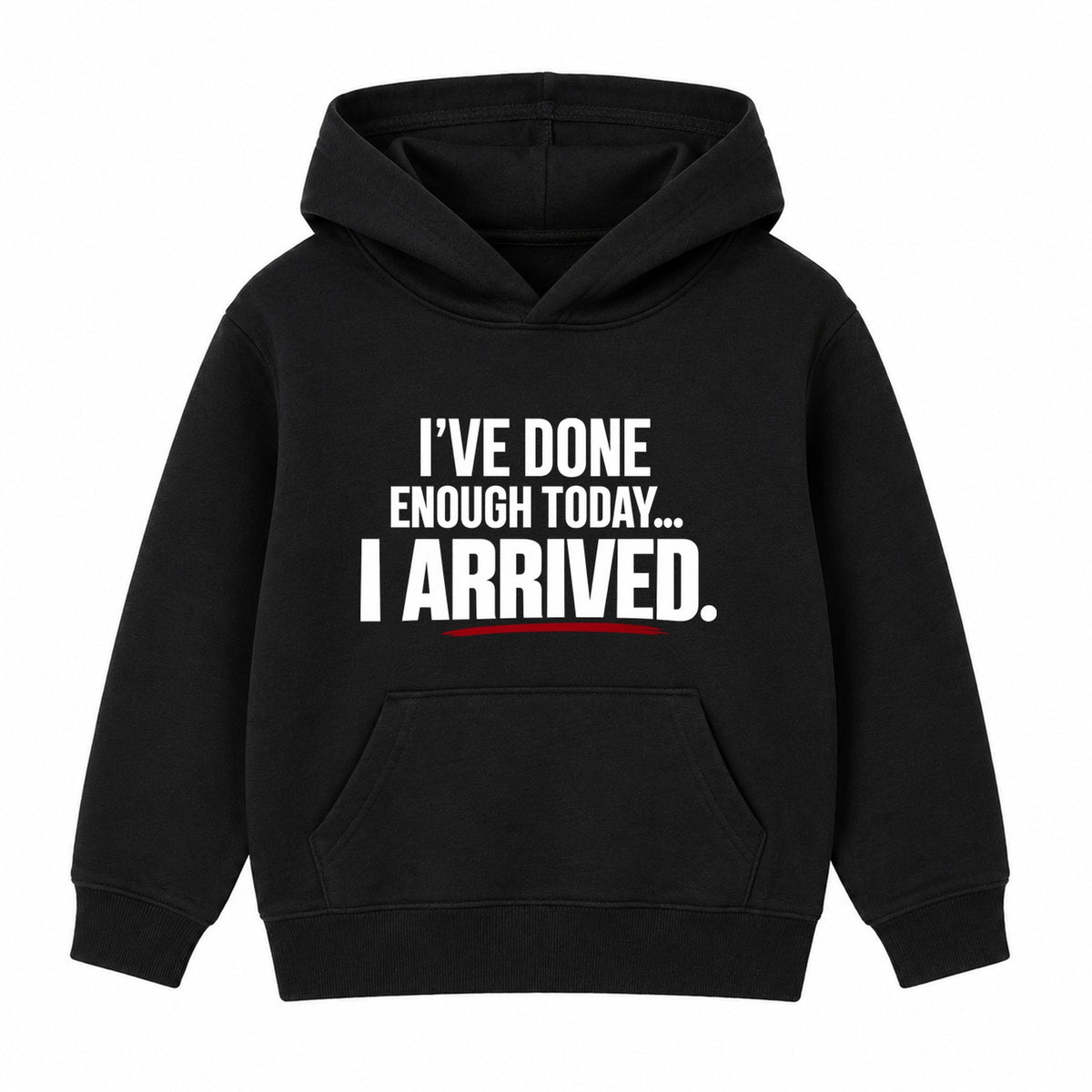 I Arrived adult slogan hoodie - Black