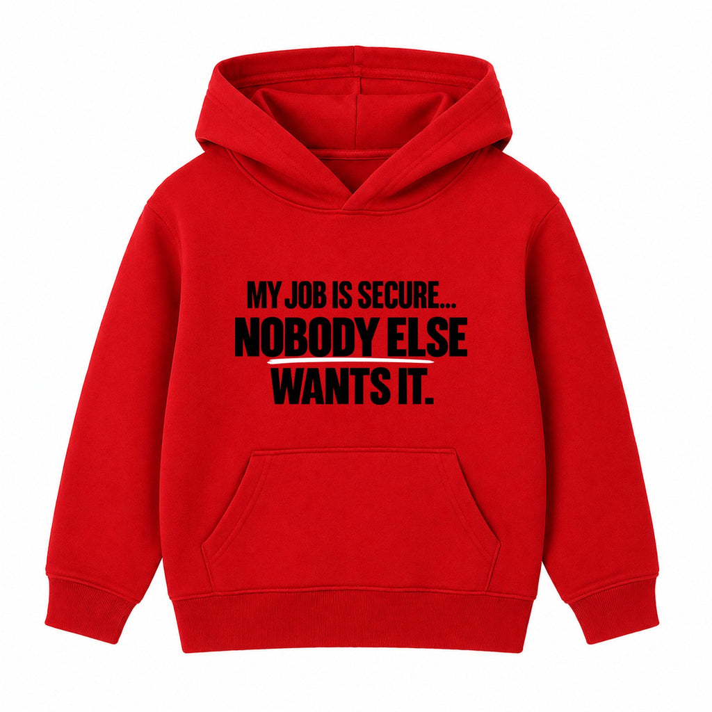 Nobody Else Wants It adult slogan hoodie - Red