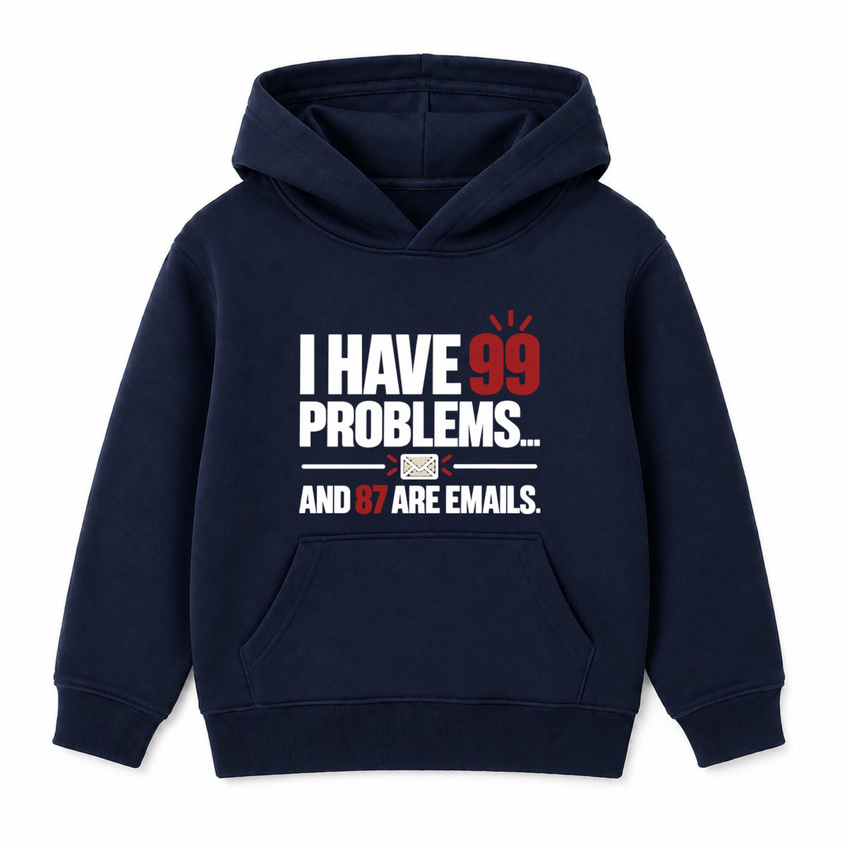 99 Problems Emails adult slogan hoodie - Navy