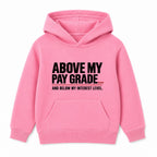 Above My Pay Grade adult slogan hoodie - Pink