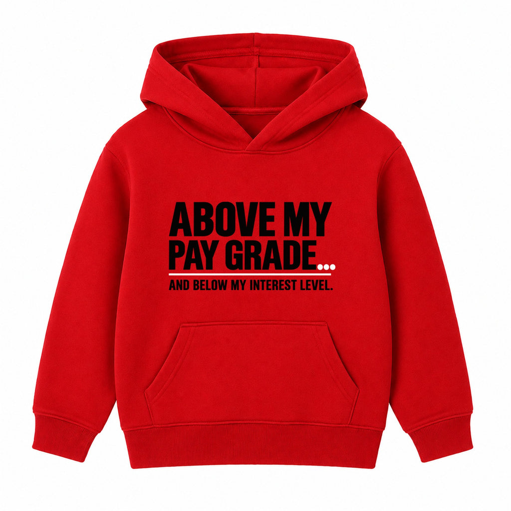 Above My Pay Grade adult slogan hoodie - Red