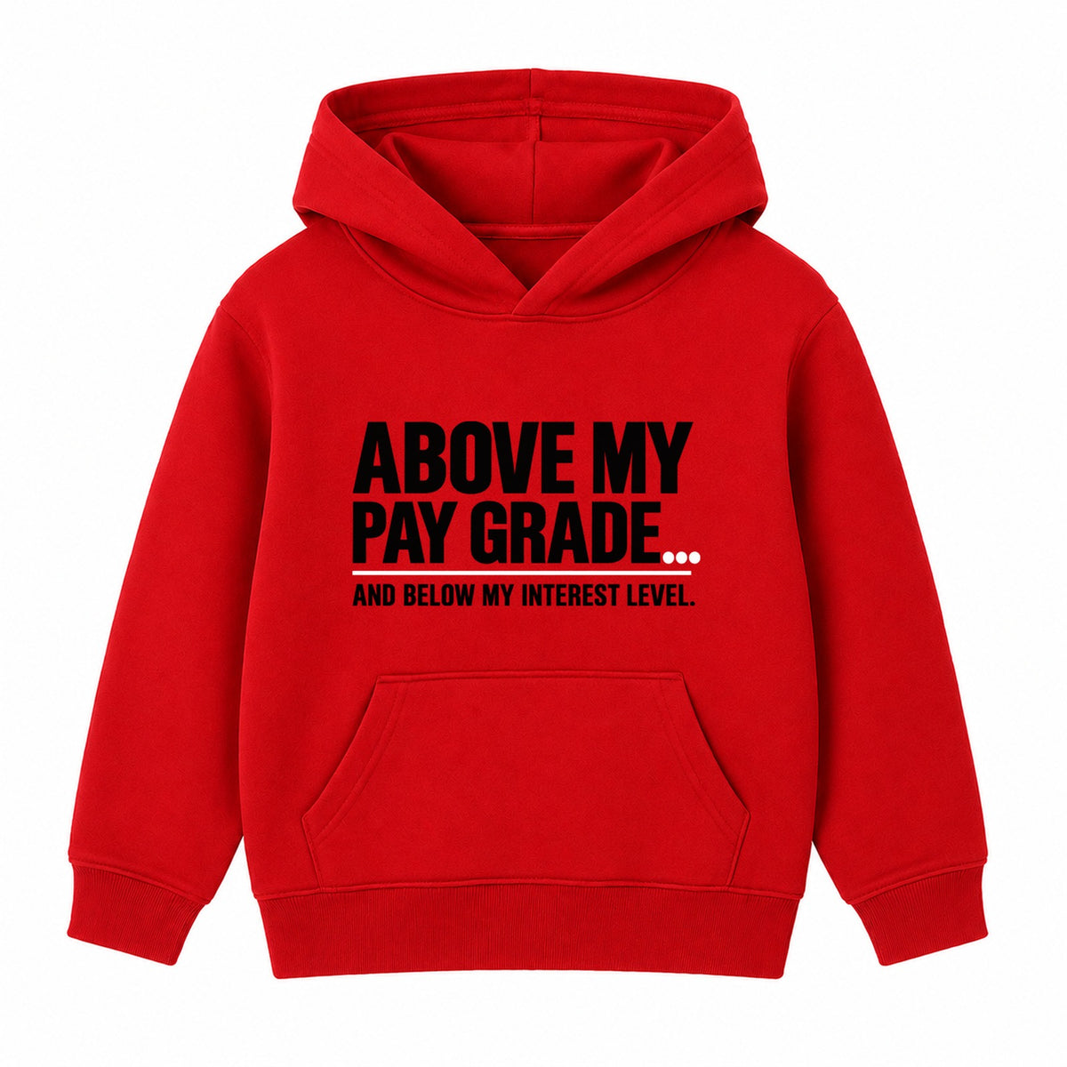 Above My Pay Grade adult slogan hoodie - Red