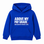 Above My Pay Grade adult slogan hoodie - Royal Blue
