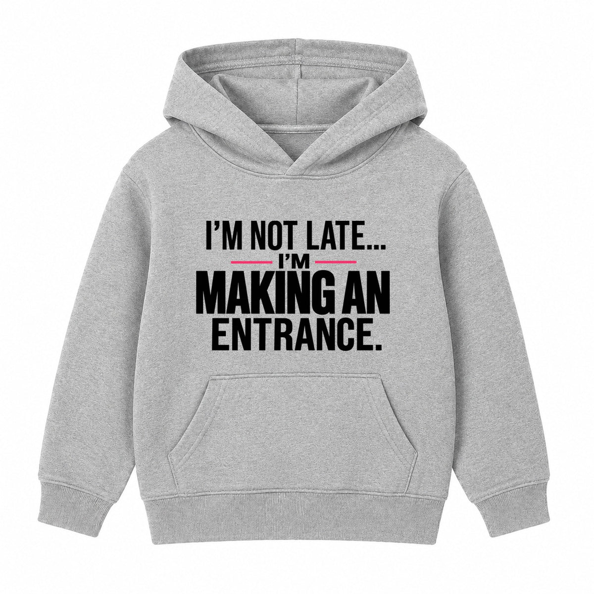 Making An Entrance adult slogan hoodie - Heather Grey
