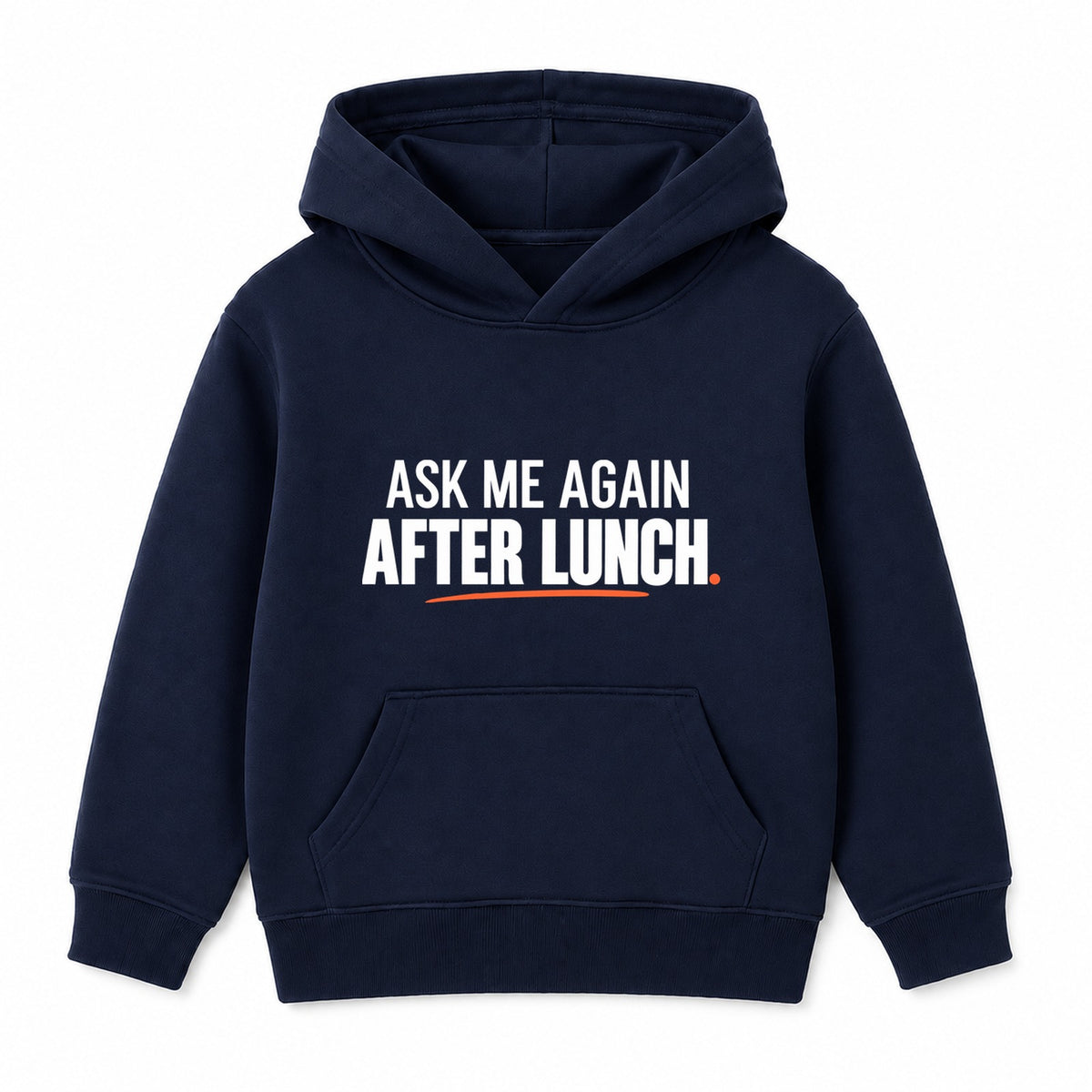 Ask Me After Lunch adult slogan hoodie - Navy