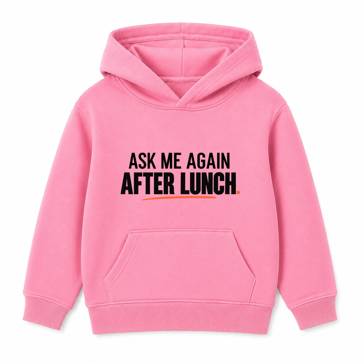 Ask Me After Lunch adult slogan hoodie - Pink