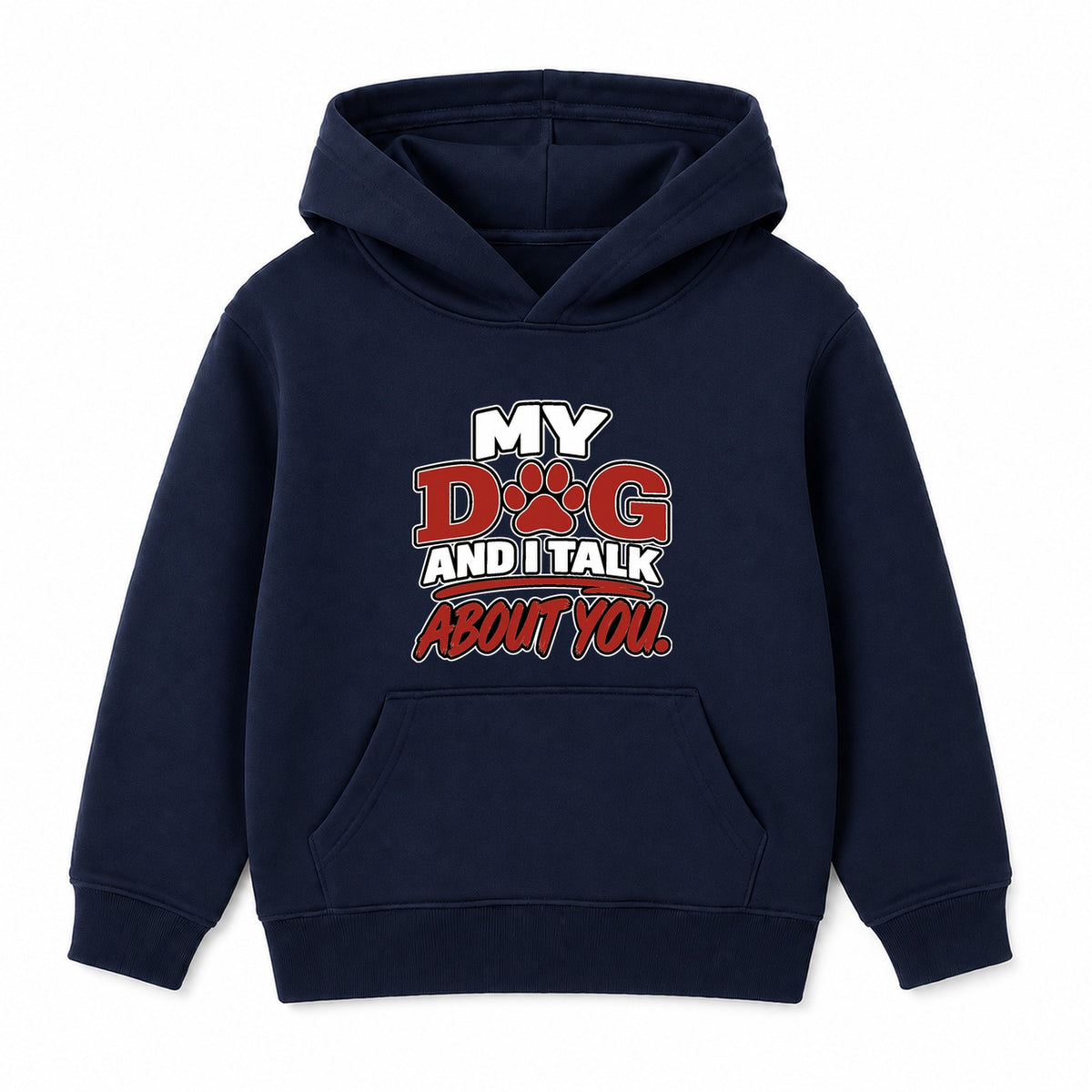 My Dog And I Talk About You adult slogan hoodie - Navy