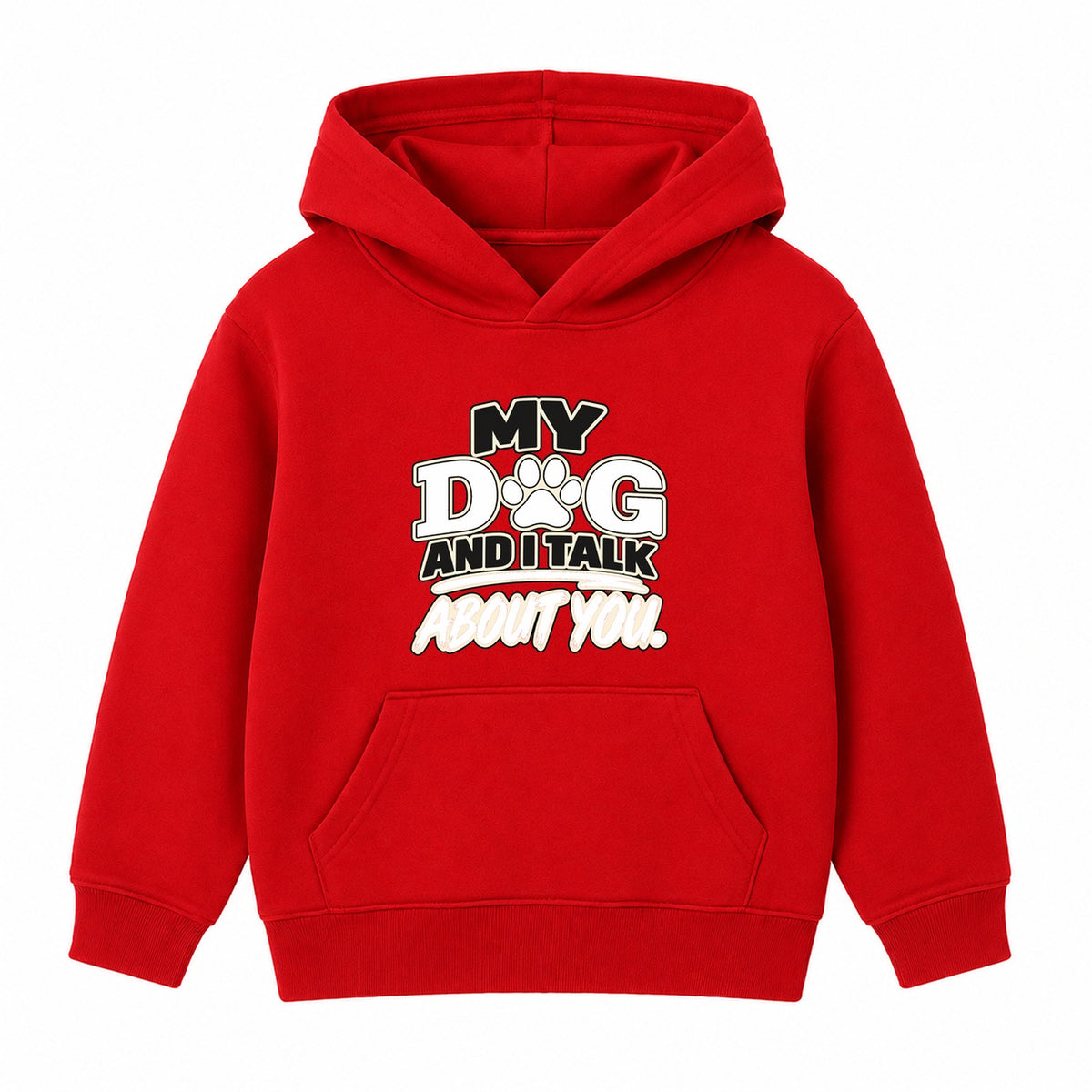 My Dog And I Talk About You adult slogan hoodie - Red