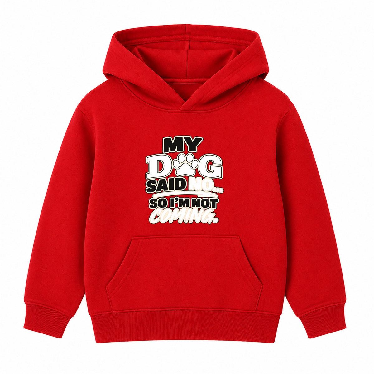 My Dog Said No adult slogan hoodie - Red