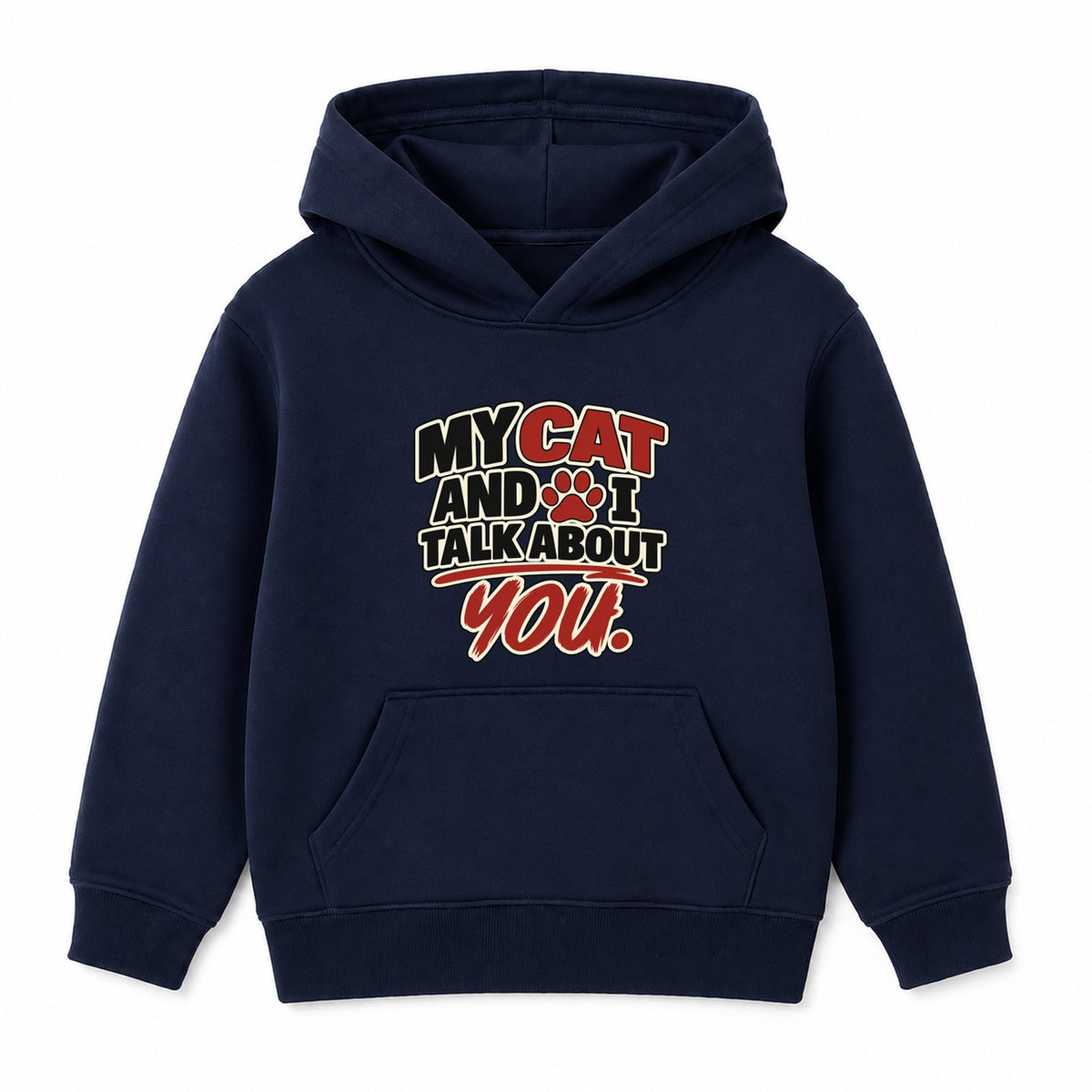 My Cat And I Talk About You adult slogan hoodie - Navy