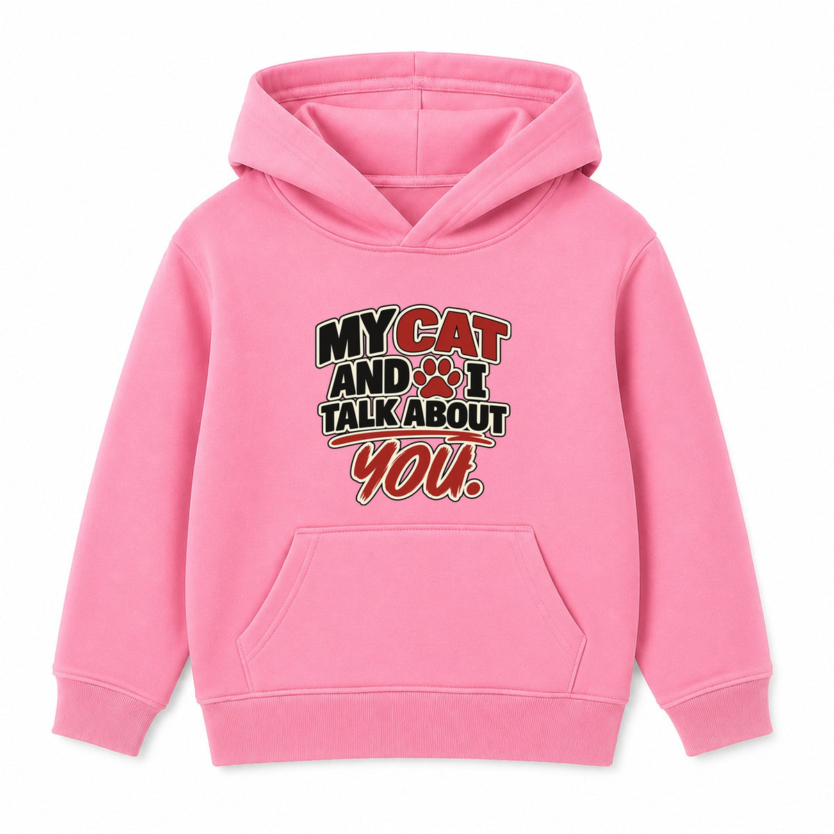 My Cat And I Talk About You adult slogan hoodie - Pink