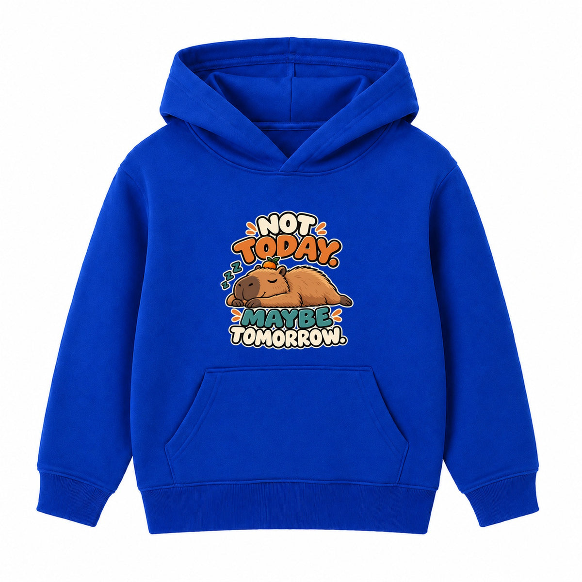 Not Today Maybe Tomorrow adult slogan hoodie - Royal Blue