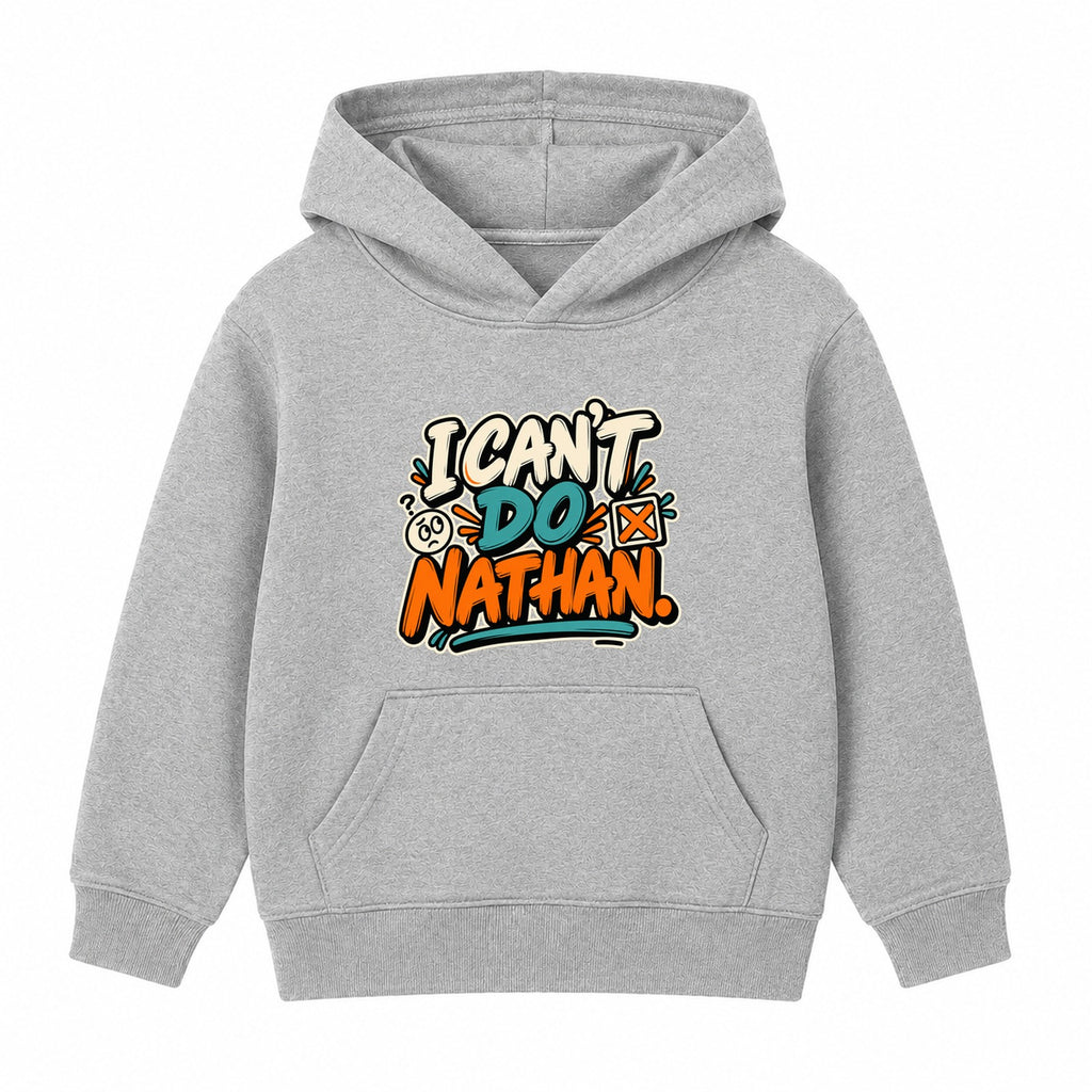I Can't Do Nathan adult slogan hoodie - Heather Grey