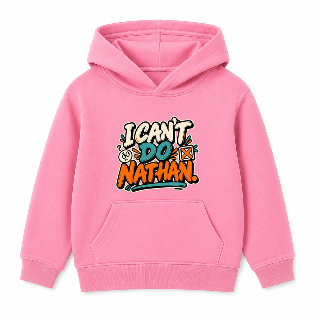 I Can't Do Nathan adult slogan hoodie - Pink