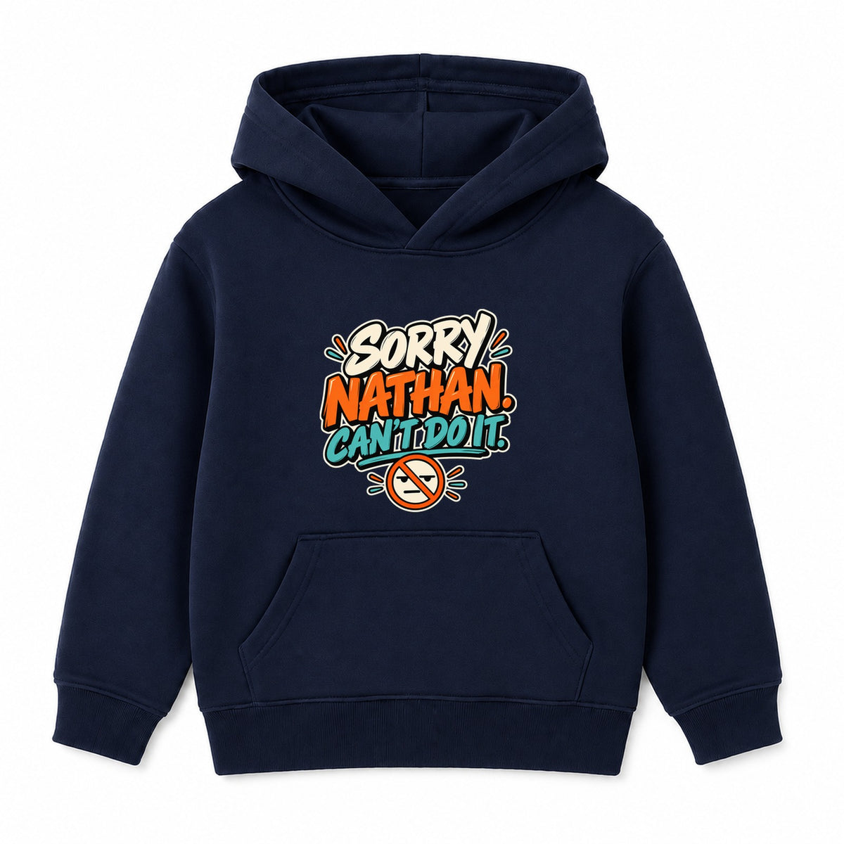 Sorry Nathan Can't Do It adult slogan hoodie - Navy