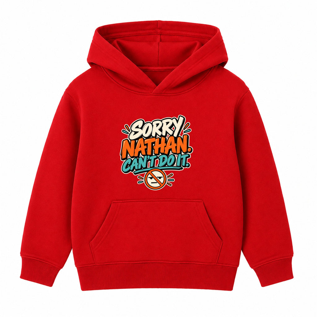 Sorry Nathan Can't Do It adult slogan hoodie - Red