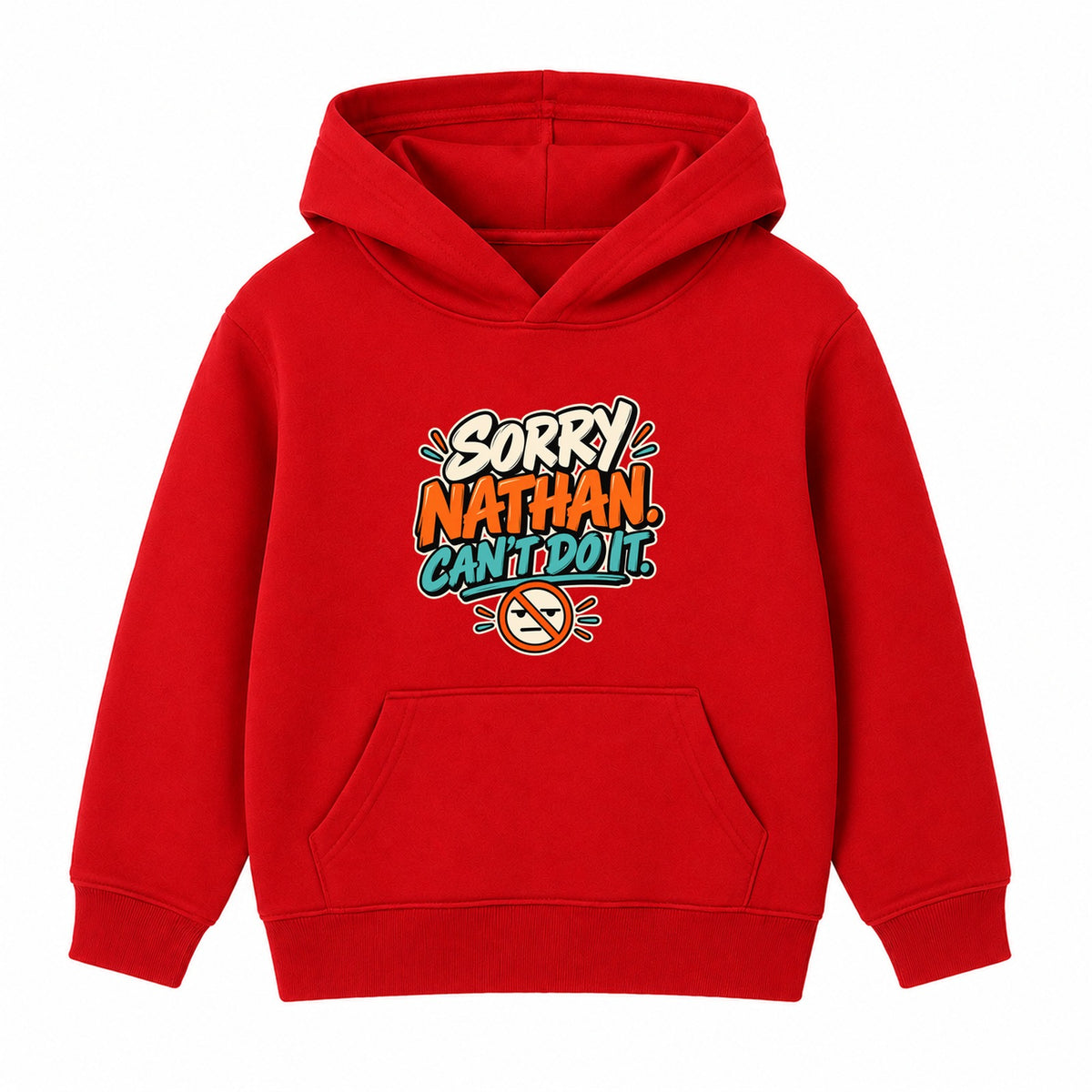 Sorry Nathan Can't Do It adult slogan hoodie - Red