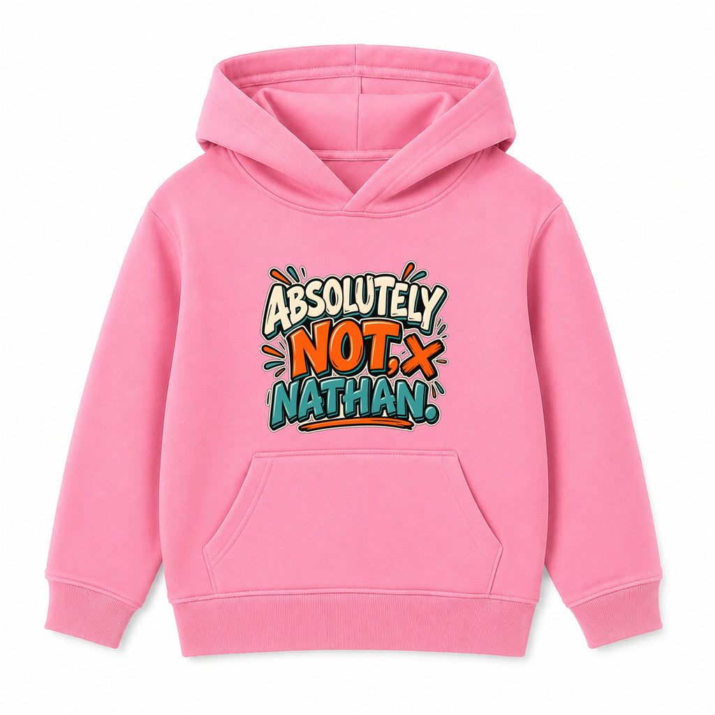 Absolutely Not Nathan adult slogan hoodie - Pink