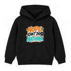 Nope Can't Do Nathan adult slogan hoodie - Black