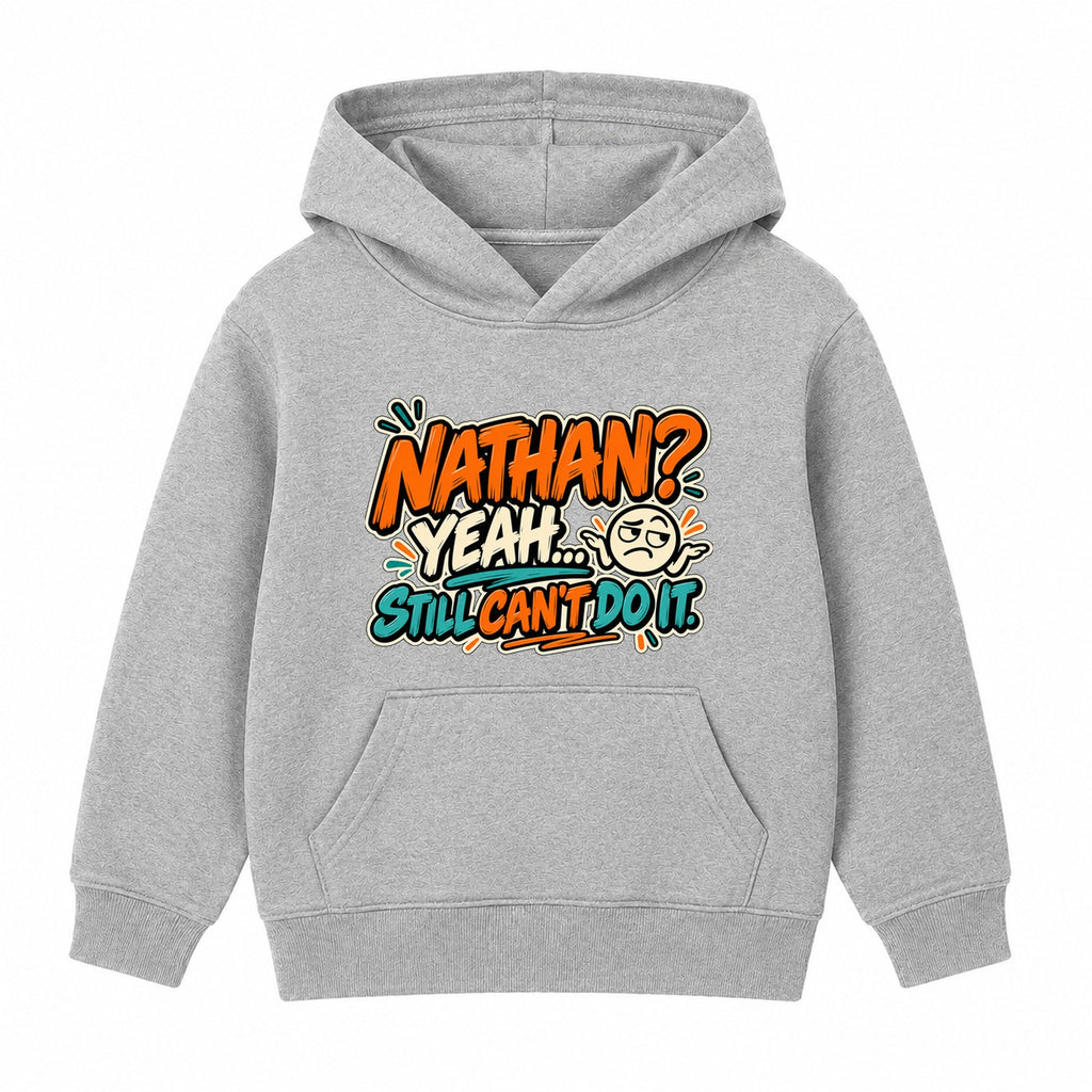 Nathan Still Can't Do It adult slogan hoodie - Heather Grey