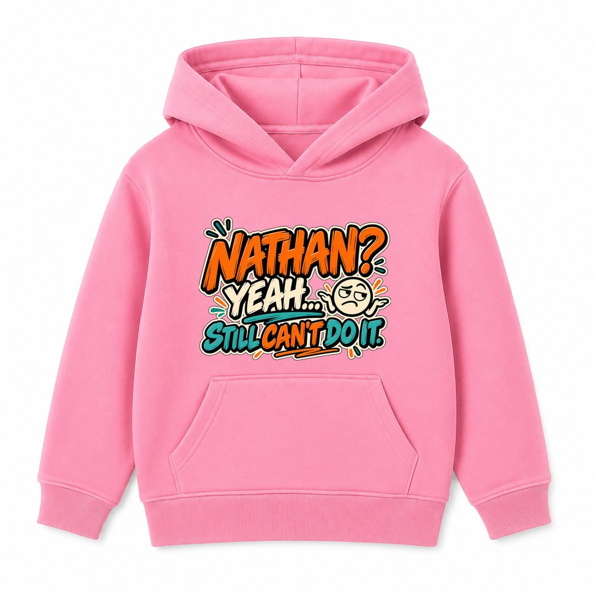 Nathan Still Can't Do It adult slogan hoodie - Pink