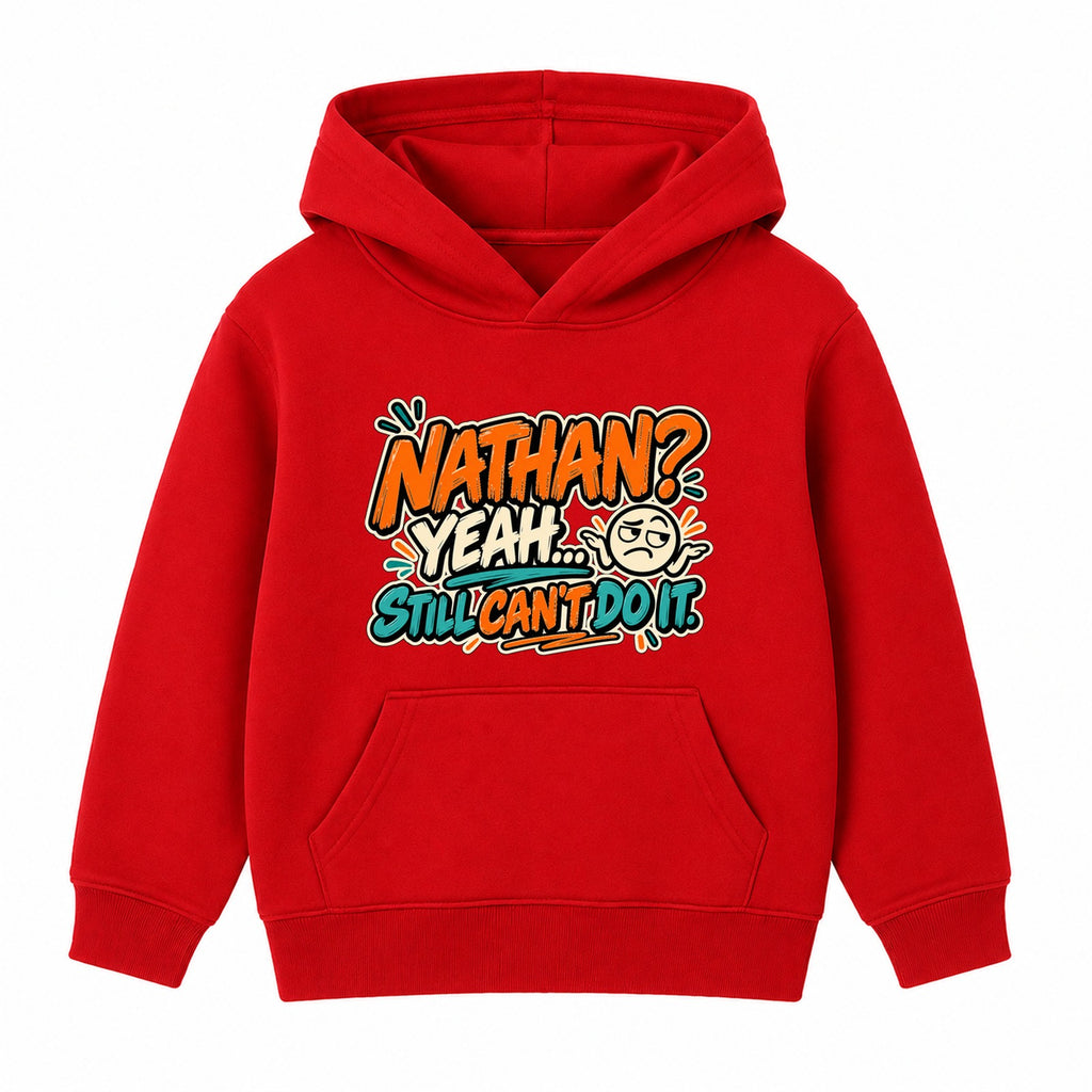Nathan Still Can't Do It adult slogan hoodie - Red