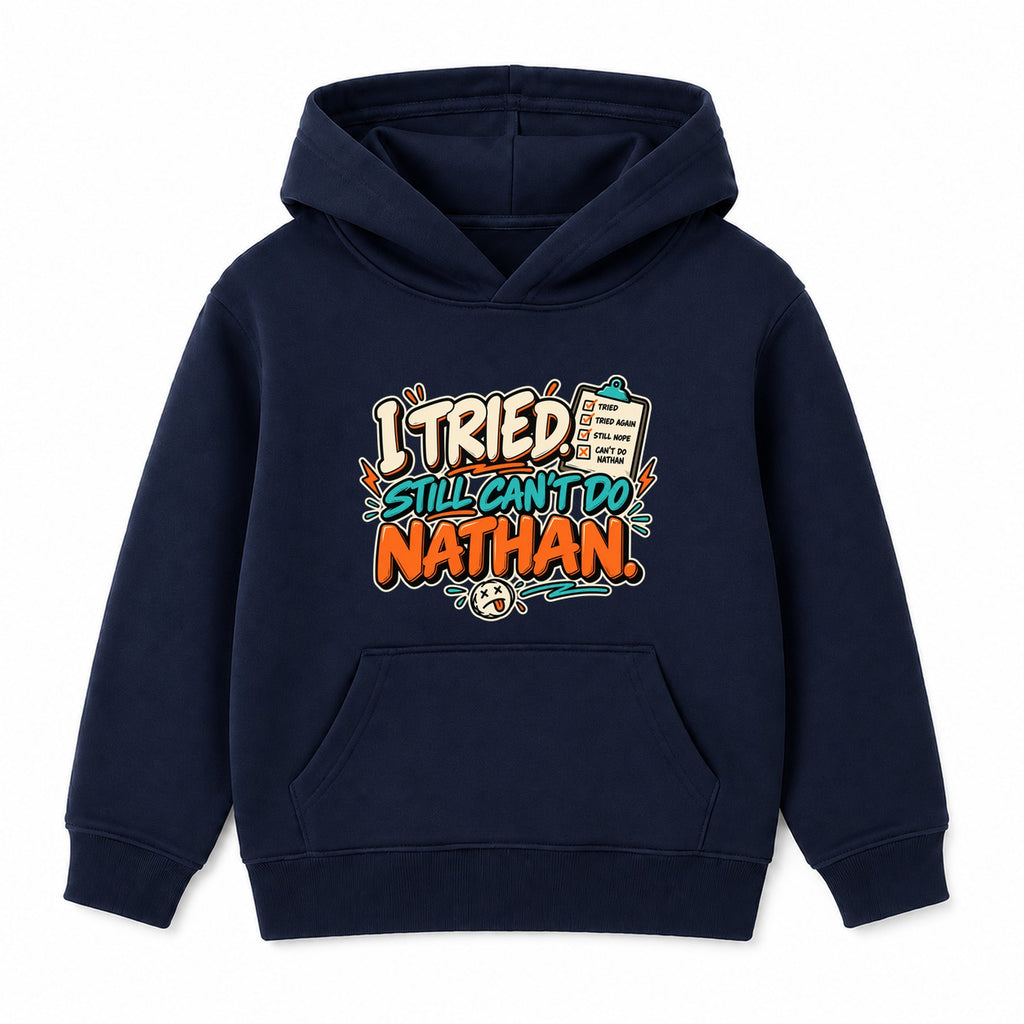 I Tried Still Can't Do Nathan adult slogan hoodie - Navy