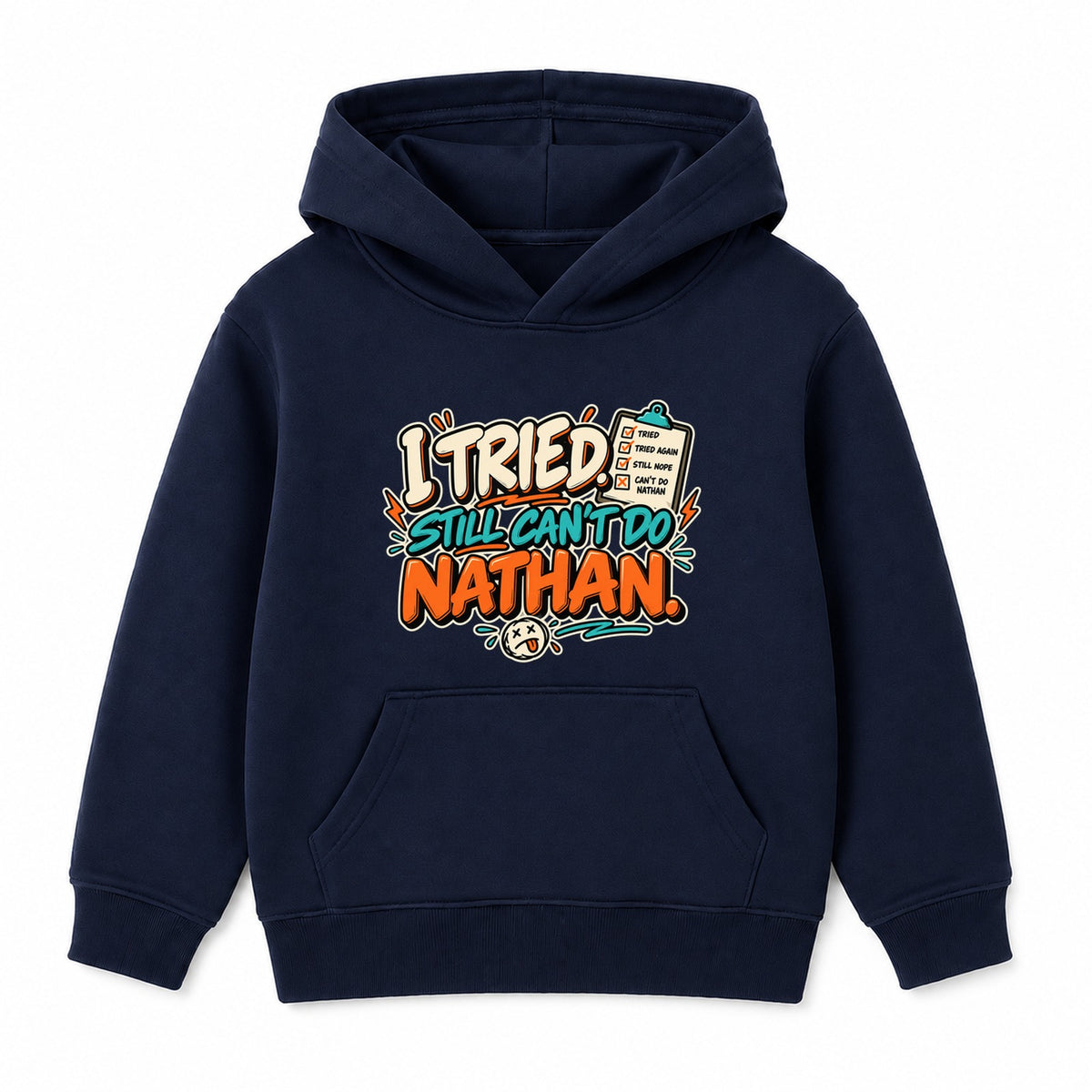 I Tried Still Can't Do Nathan adult slogan hoodie - Navy