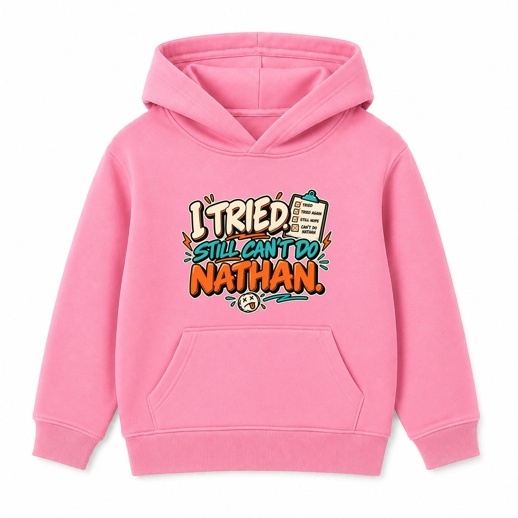 I Tried Still Can't Do Nathan adult slogan hoodie - Pink