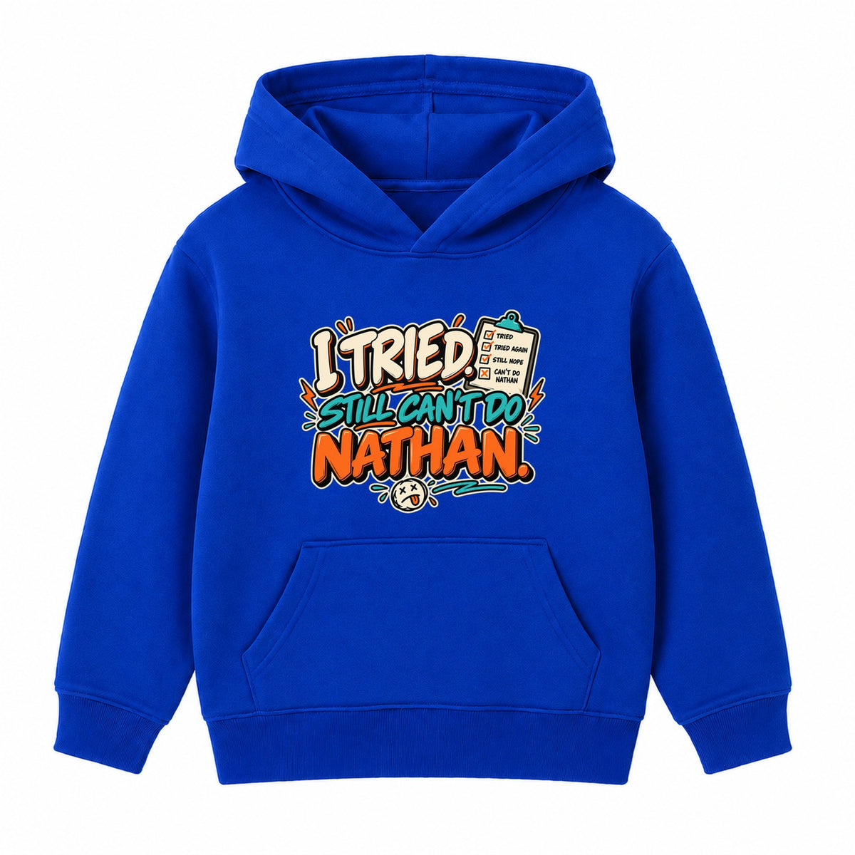 I Tried Still Can't Do Nathan adult slogan hoodie - Royal Blue