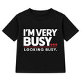 Very Busy Looking Busy adult slogan t-shirt - Black
