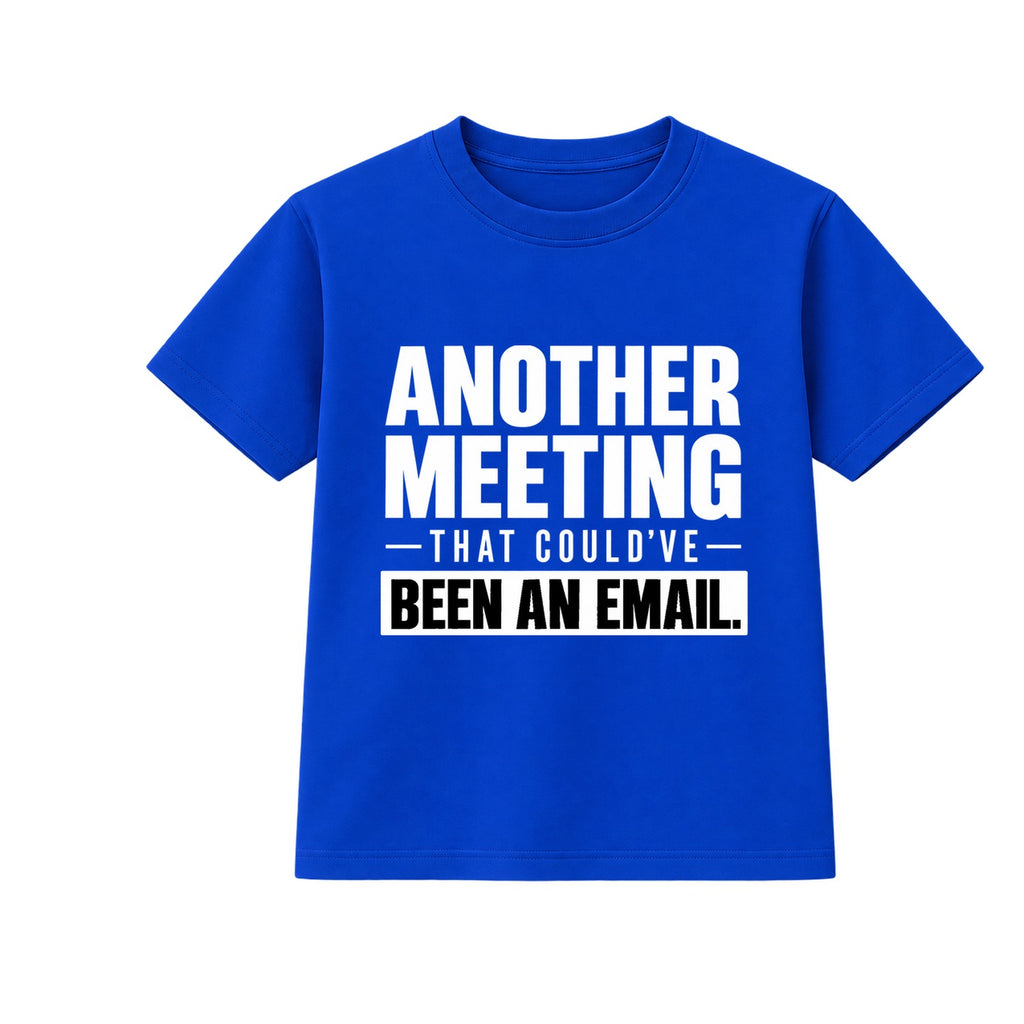 Could've Been An Email adult slogan t-shirt - Blue