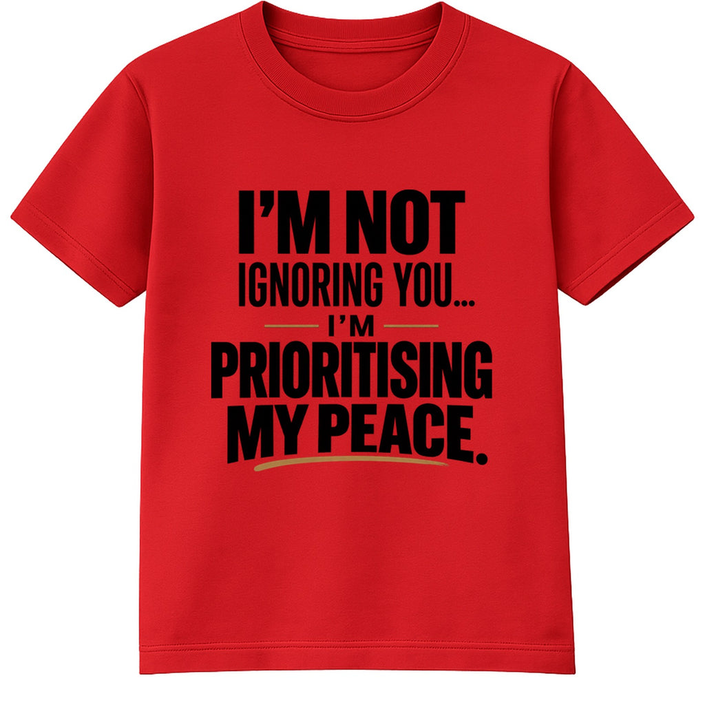 Prioritising My Peace adult slogan t-shirt - Red