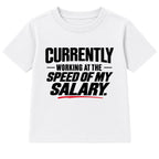 Speed Of My Salary adult slogan t-shirt - White
