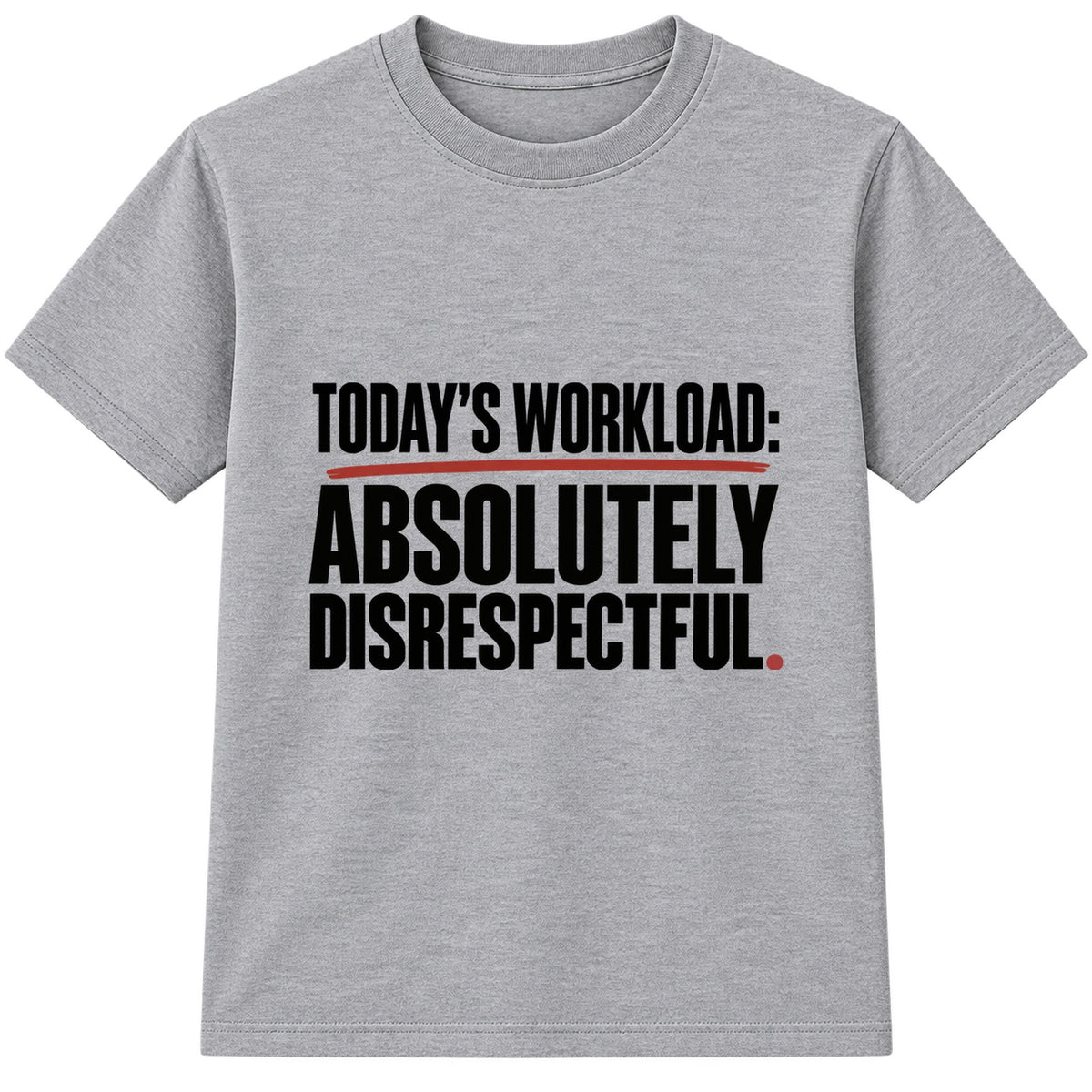 Absolutely Disrespectful adult slogan t-shirt - Heather Grey