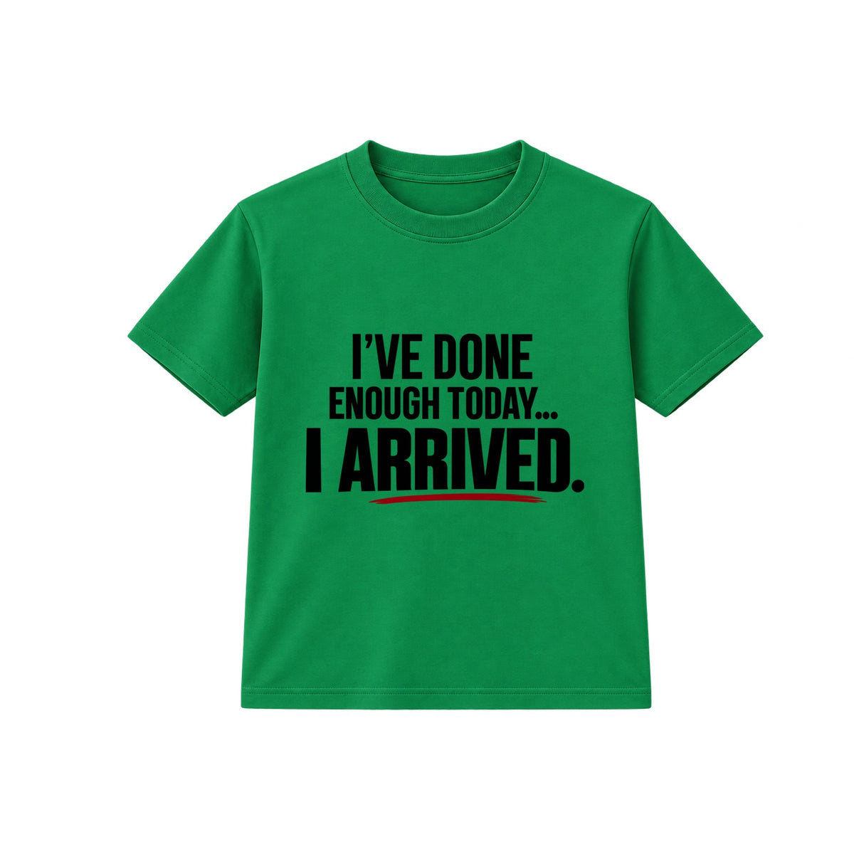 I Arrived adult slogan t-shirt - Green