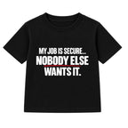 Nobody Else Wants It adult slogan t-shirt - Black