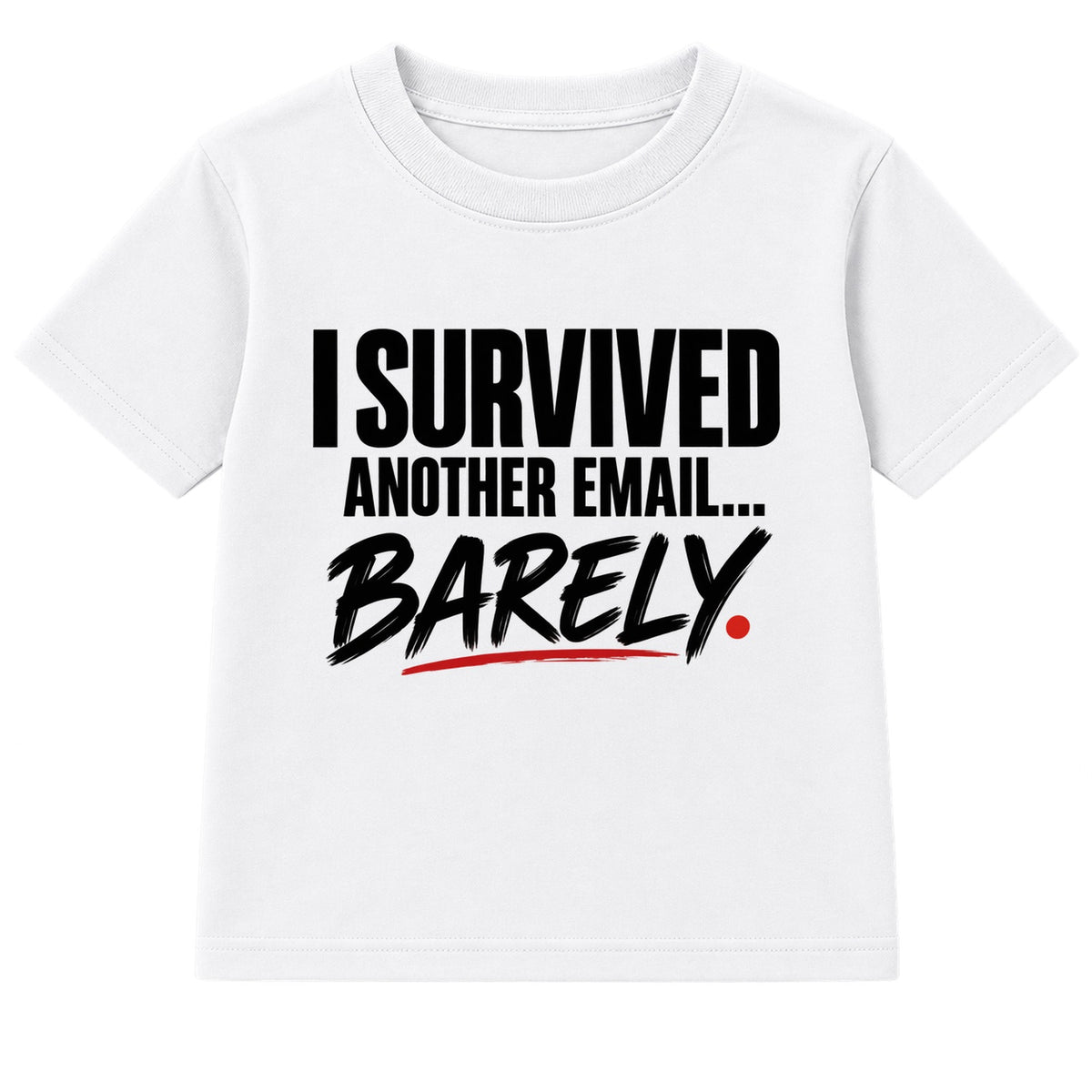 Survived Another Email adult slogan t-shirt - White