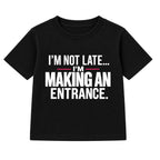 Making An Entrance adult slogan t-shirt - Black